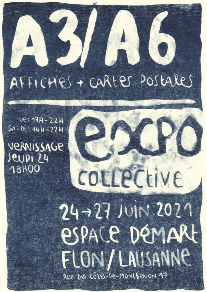 Blue and white image with text "A3/A6 affiches + cartes postales, expo collective, 24->27 juin 2021 Flon/Lausanne, Rue des côtes de Montbenon 17"